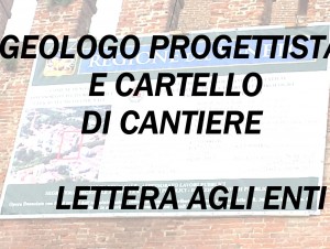 Geologo Progettista e inserimento nel cartello di cantiere